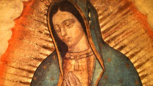 OUR LADY OF GUADALUPE