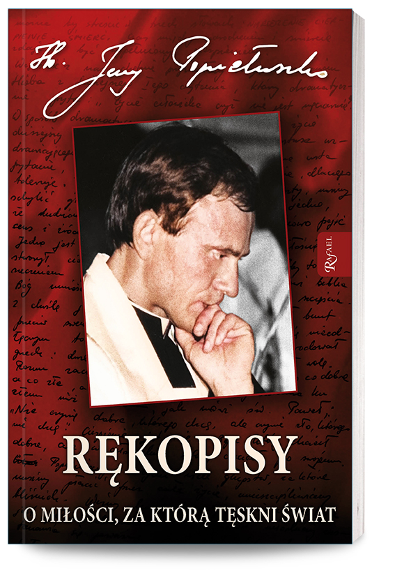 Ks. Jerzy Popiełuszko: Rękopisy o miłości, za którą tęskni świat